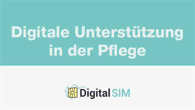 Digitale Unterstützung in der Pflege, präsentiert von DigitalSIM, als Teil der Brodos AG.